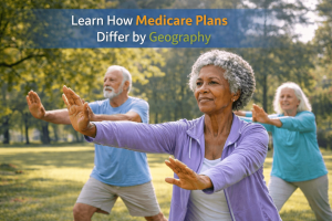 Learn How Medicare Plans Differ by Geography